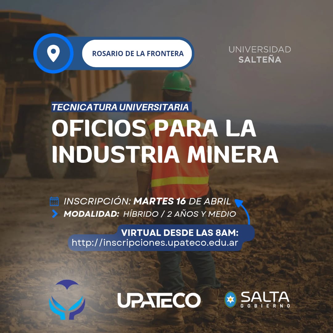 ROSARIO DE LA FRONTERA - Tecnicatura Universitaria en Oficios para la Industria Minera